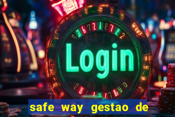 safe way gestao de recursos financeiros